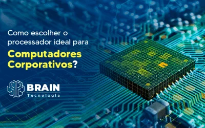 Como escolher o processador ideal para computadores corporativos?