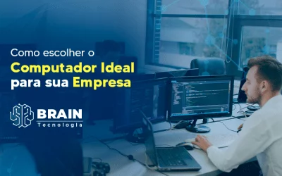 Como escolher o melhor computador para sua empresa?