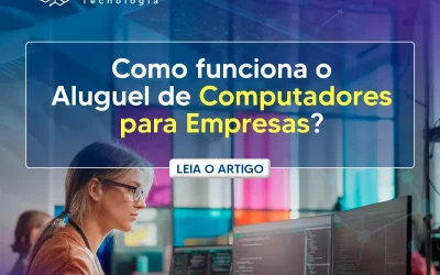 Aluguel de computadores para Empresas: como funciona?