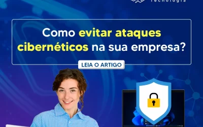 Como evitar ataques cibernéticos na sua empresa?