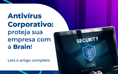 Antivírus Corporativo: veja como proteger sua empresa