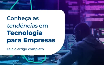 Tendências em Tecnologia para Empresas